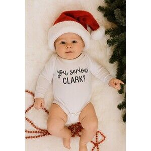 Funny Baby Bodysuit You Serious Clark? Christmas Vacation 6-12 Months White
